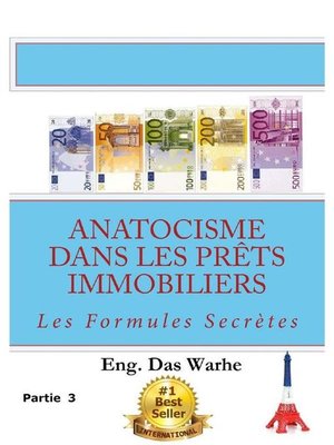 cover image of Anatocisme  dans les prêts immobiliers--Les Formules Secrètes (Partie 3)